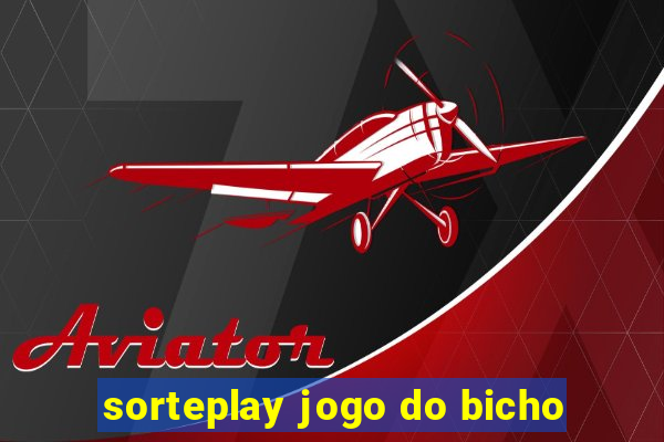 sorteplay jogo do bicho